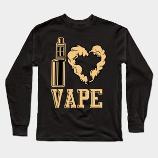 I LOVE VAPE Long Sleeve T-Shirt